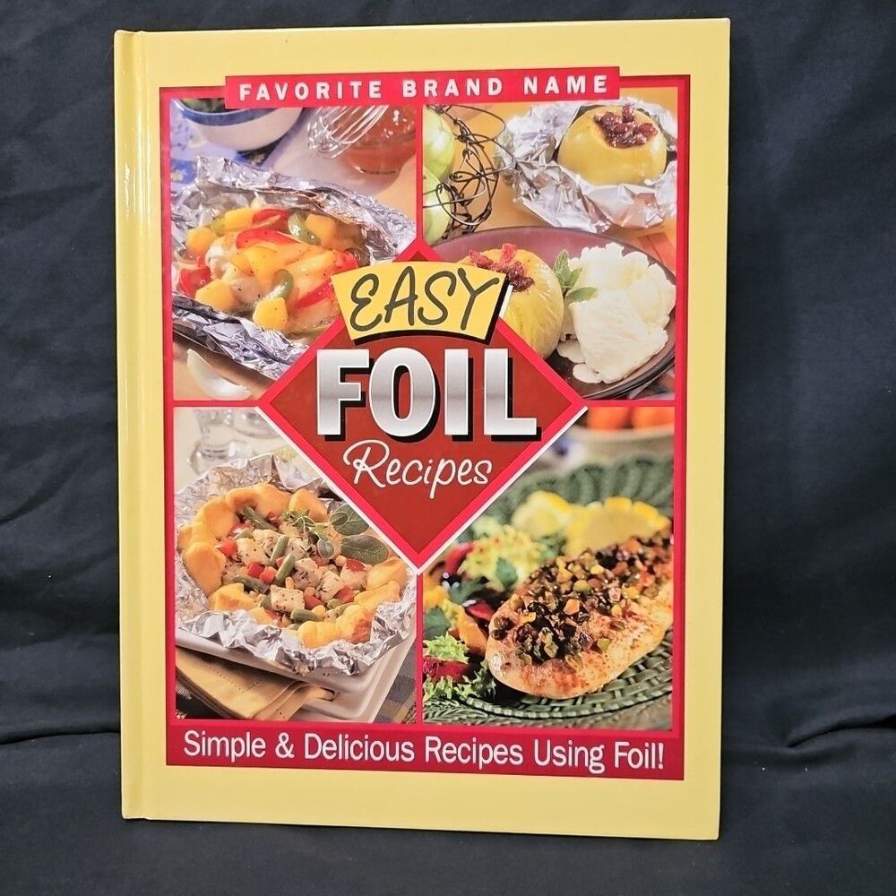 Favorite Brand Name Easy Foil Recipes Simple Delicious Cookbook Hardcover